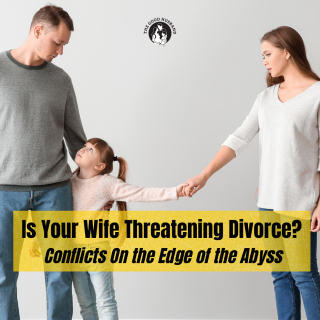 Is Your Wife Threatening Divorce?